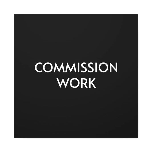 Commission Work on Canvas (Unframed) | Canvas Gallery Wraps 